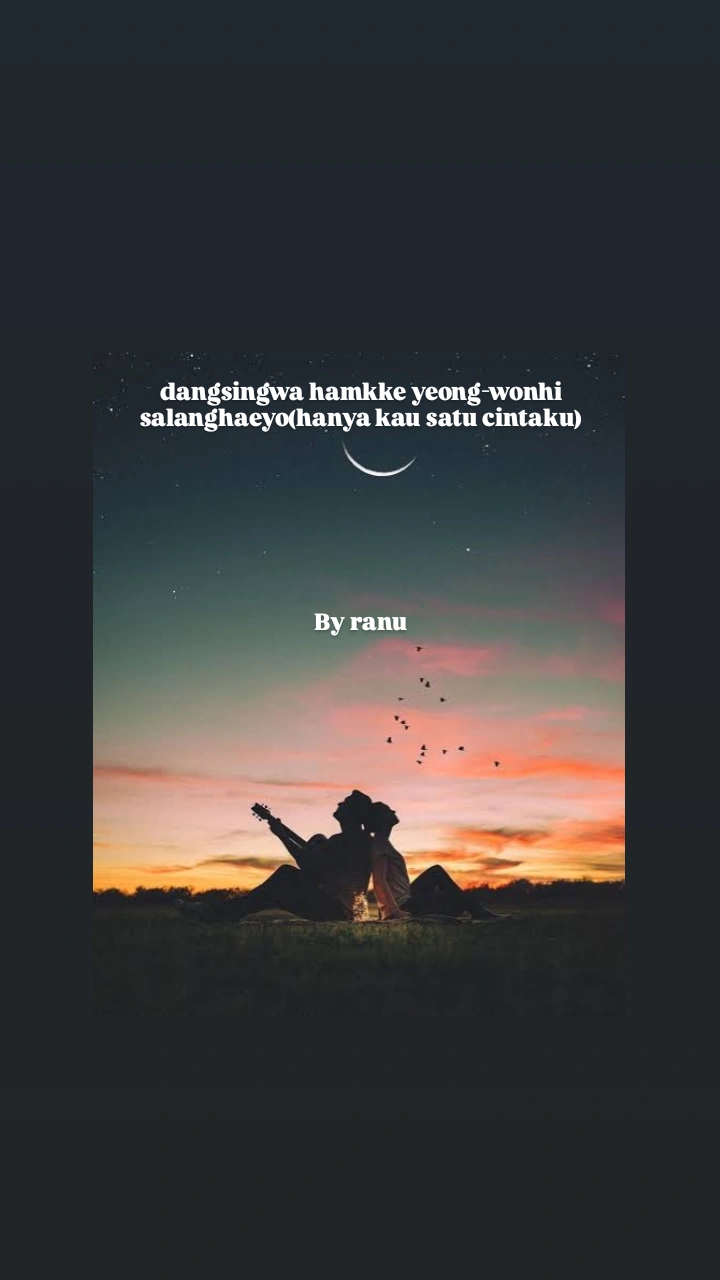 angsingwa hamkke yeong-wonhi salanghaeyo(hanya kau satu cintaku) - Al Ashri Maharranu
